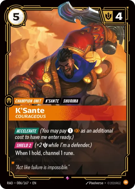 K'Sante, Courageous RAD-086-167