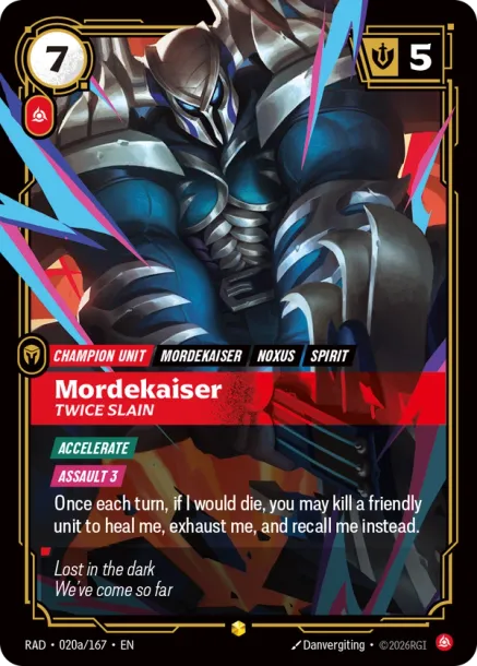 Mordekaiser, Twice Slain RAD-020a167