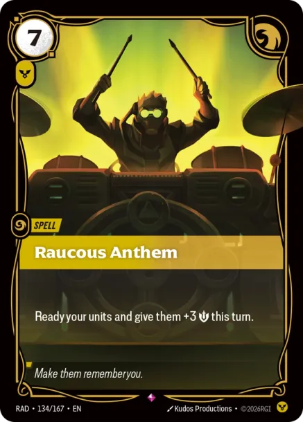 Raucous Anthem RAD-134-167
